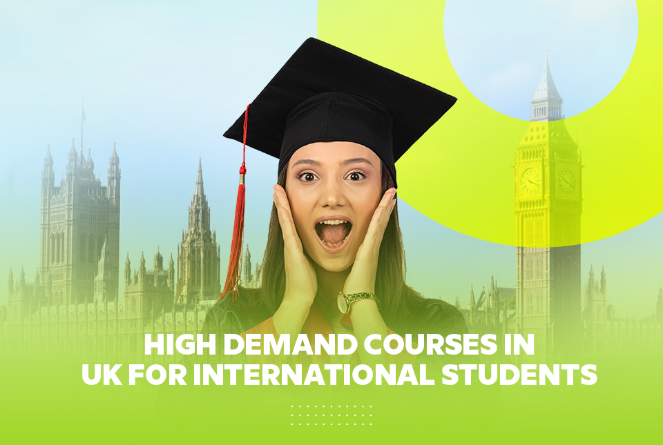 High Demand Courses in the UK for International Students: 2026 Guide